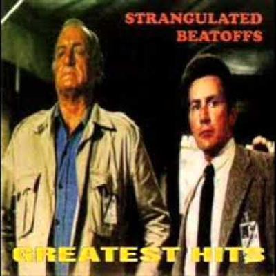 Greatest Hits - Strangulated Beatoffs