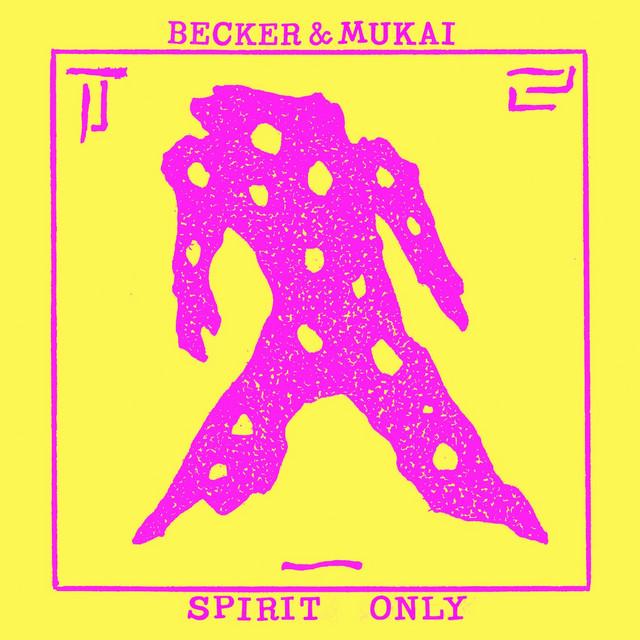 Spirit Only - Becker & Mukai, Daniella Croston