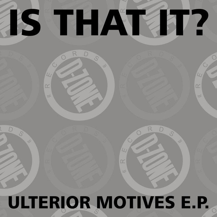 ulterior motives e.p. - Is That It?