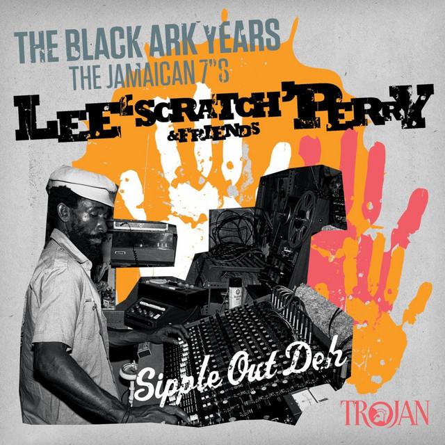 Lee ''Scratch'' Perry & Friends - The Black Ark Years (The Jamaican 7"s) - Three Times Three