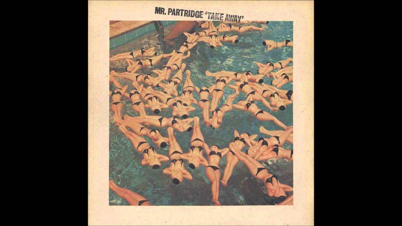 Take Away - Mr. Partridge