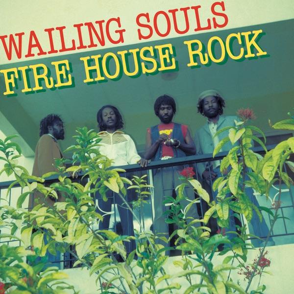 Fire House Rock - Wailing Souls