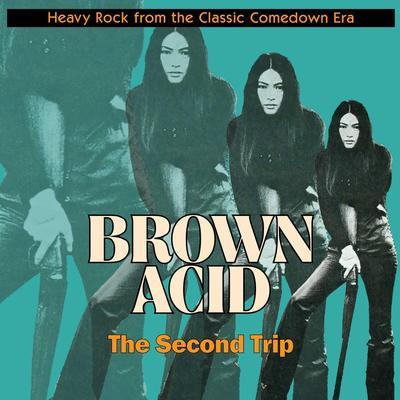 Brown Acid "The Second Trip" - Spiny Normen