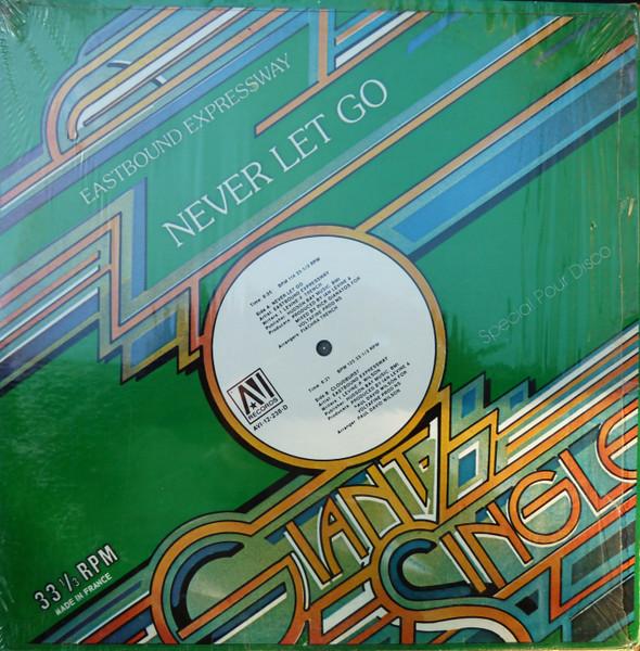 Never Let Go / Cloudburst - Eastbound Expressway