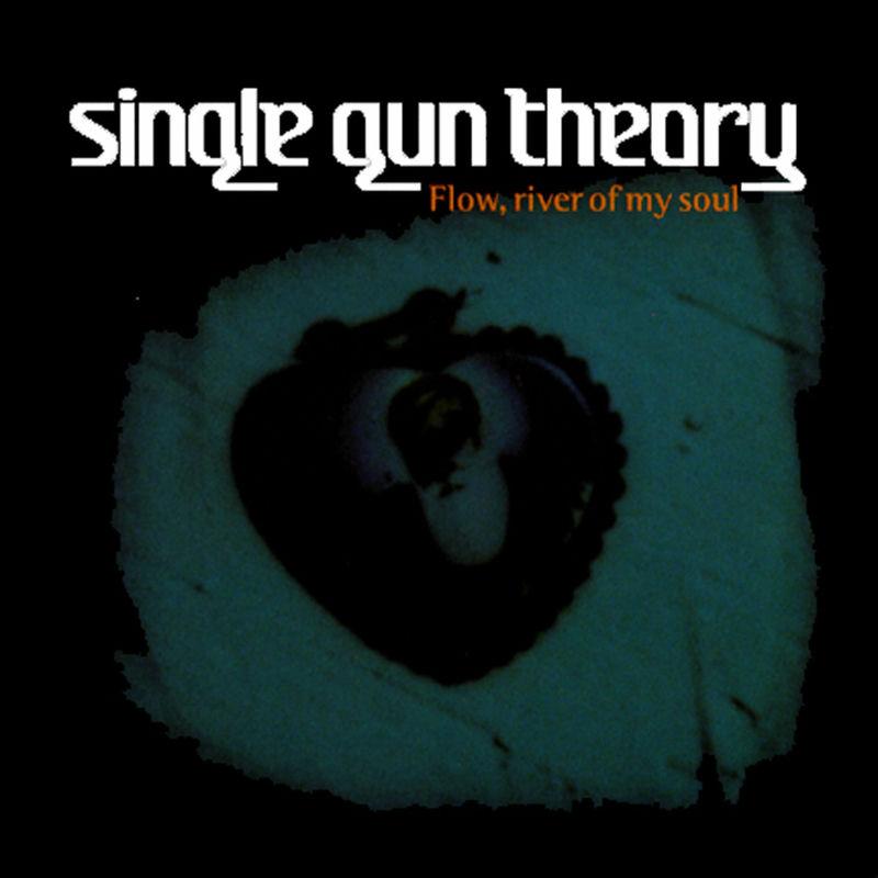 Flow, River Of My Soul - Single Gun Theory