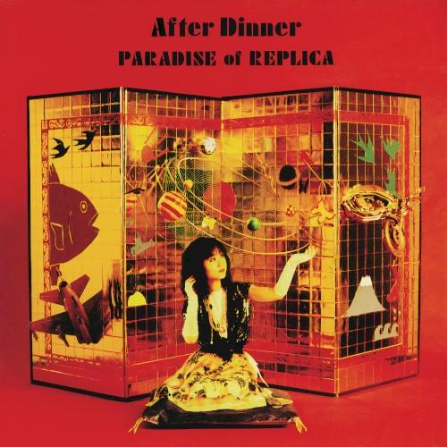 Paradise of Replica - After Dinner