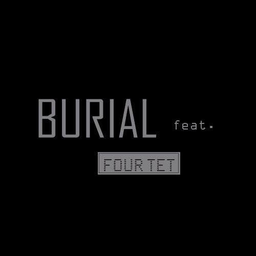Nova 12" - Burial & Four Tet