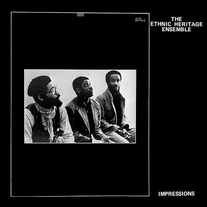Impressions - Ethnic Heritage Ensemble
