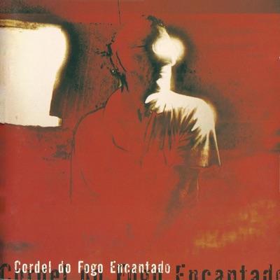  - Cordel do Fogo Encantado