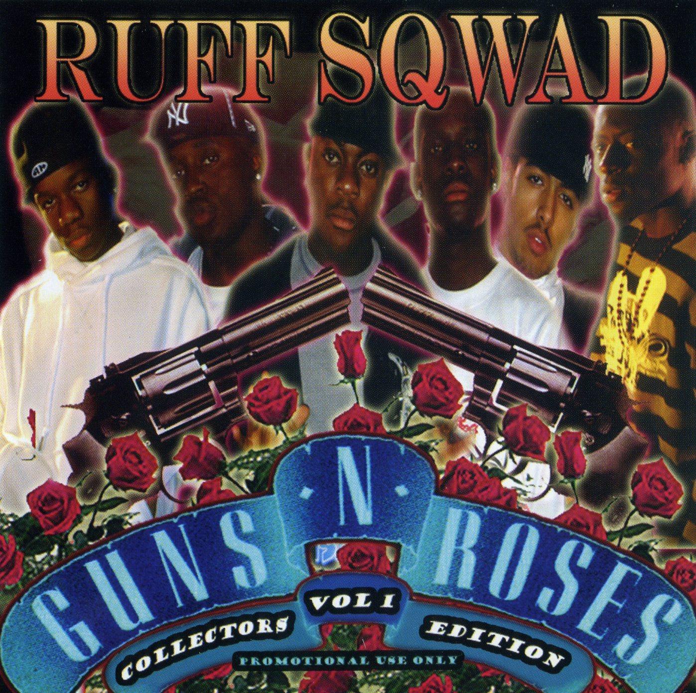 Guns & Roses Vol 1 - Ruff Sqwad