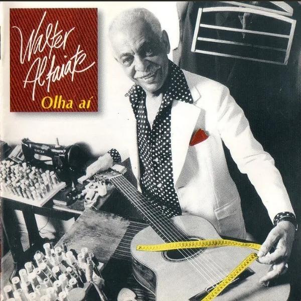 Olha Aí - Walter Alfaiate