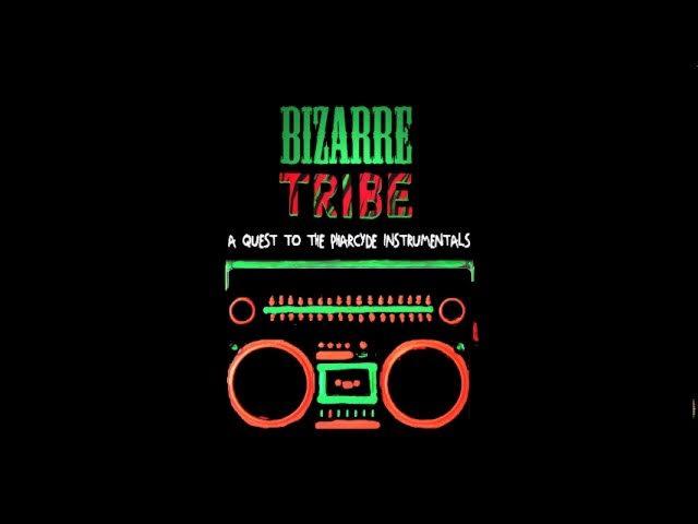  - Bizarre Tribe