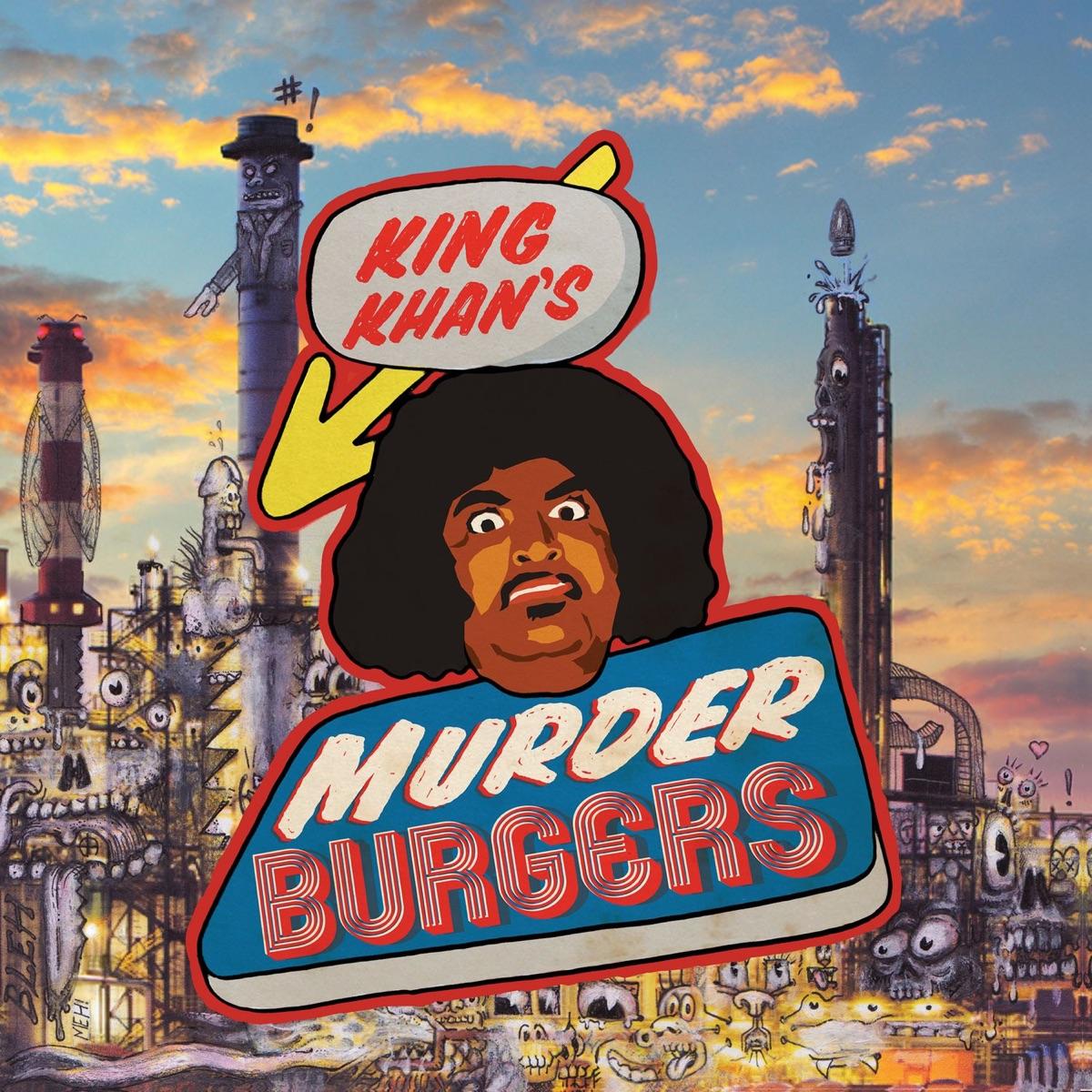 King Khan's Murder Burgers - King Khan