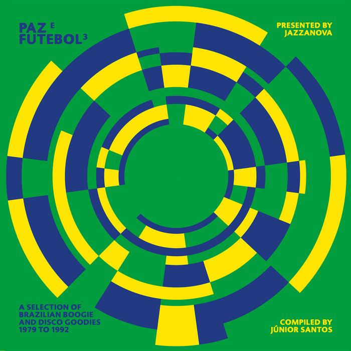 Jazzanova presents Paz E Futebol 3 – compiled by Junior Santos - Carlinhos Santos e Grupo Céu