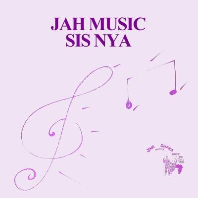 Jah Music - Sis Nya