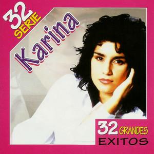 Serie 32 Grandes Éxitos - Karina