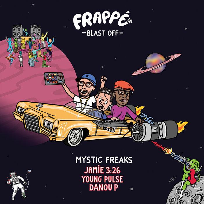 Blast OFF - Mystic Freaks (Jamie 3:26, Young Pulse, Danou P)