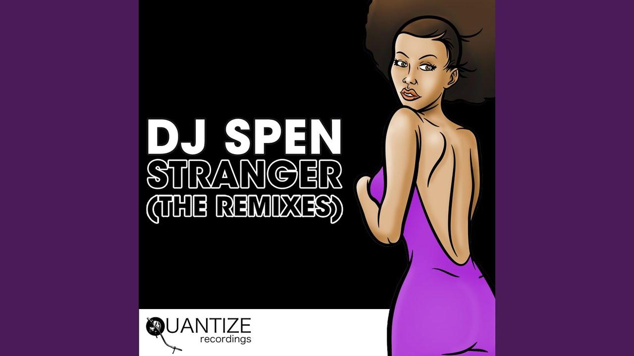 Stranger - DJ Spen