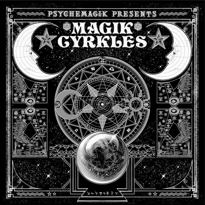 Psychemagik presents Magik Cyrkles - Goya