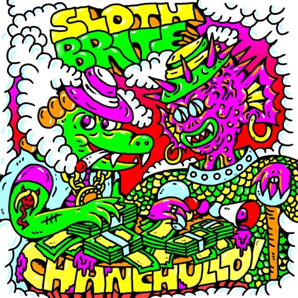Chanchullo - Sloth Brite