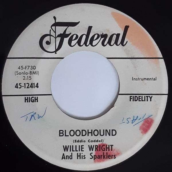 Bloodhound - Willie Wright and His Sparklers 