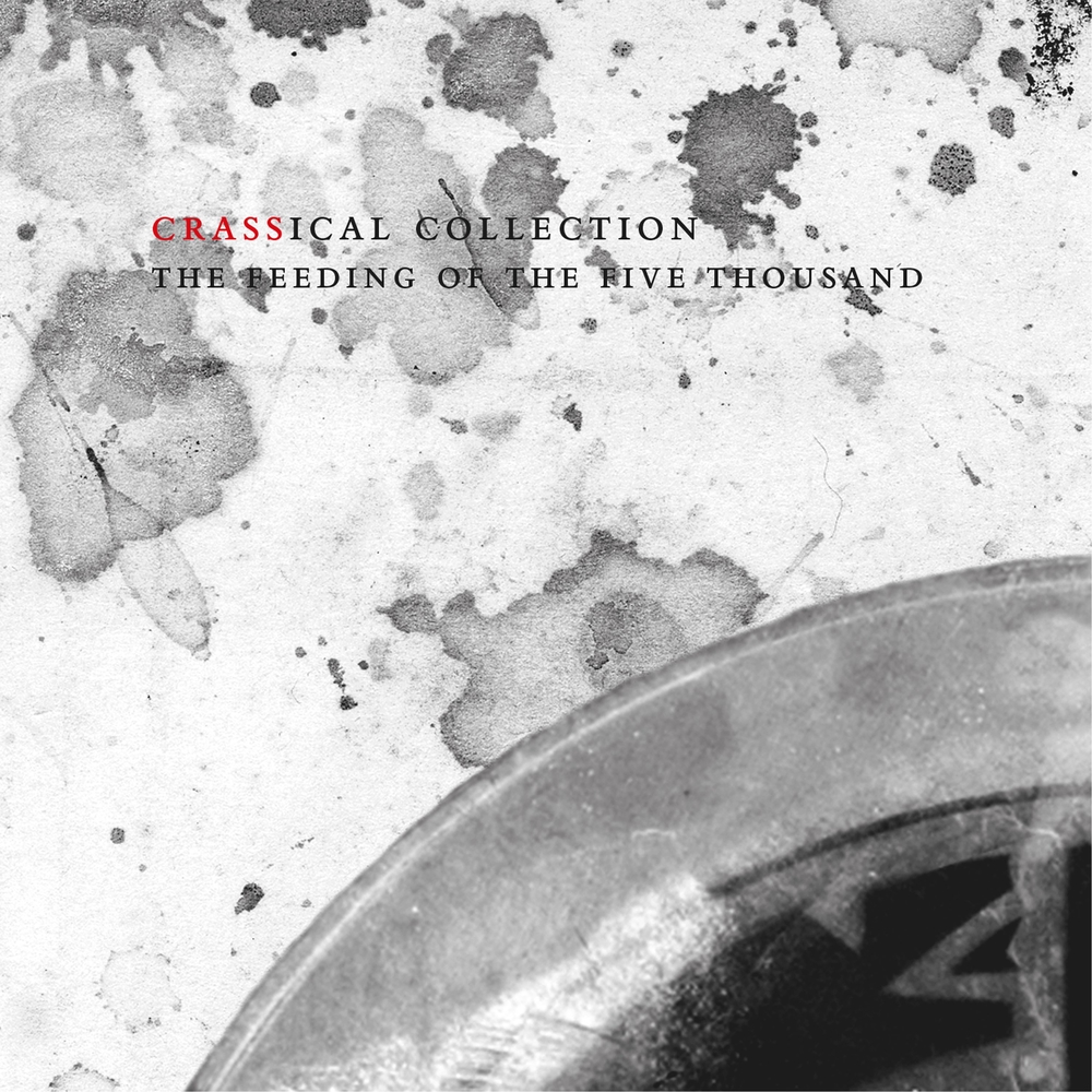 Feeding Of the Five Thousand (Crassical Collection) - Crass