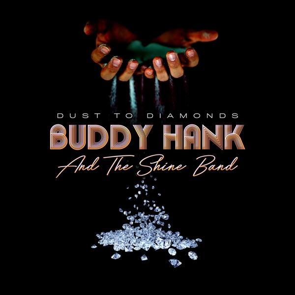 Dust to Diamonds - Buddy Hank & The Shine Band