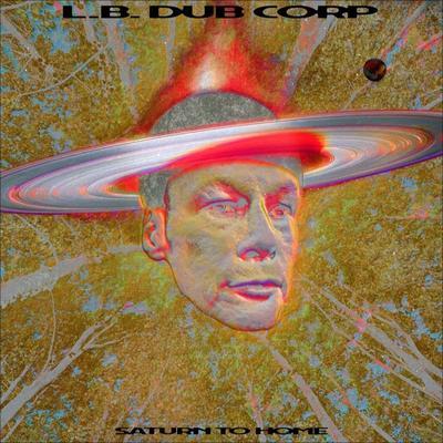 Saturn To Home - L.B. Dub Corp