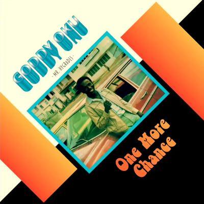 One More Chance - Goddy Oku