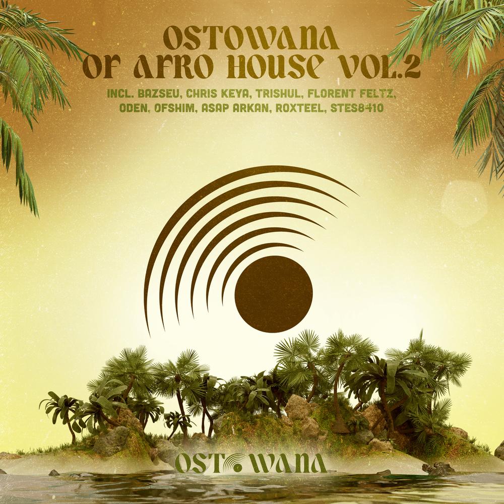 Ostowana Of Afro House Vol. 2 (Summer Compilation) - Bazseu