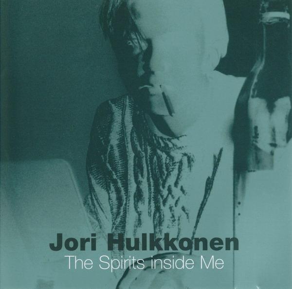 The Spirits inside Me - Jori Hulkkonen