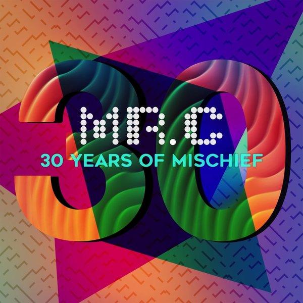 30 Years of Mischief - Mr.C