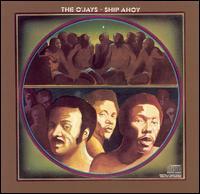 Ship Ahoy - The O'Jays