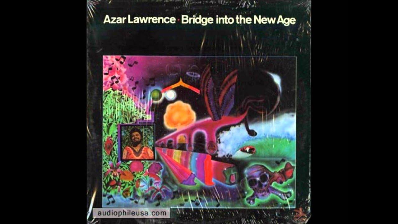 Bridge Into The New Age - Azar Lawrence