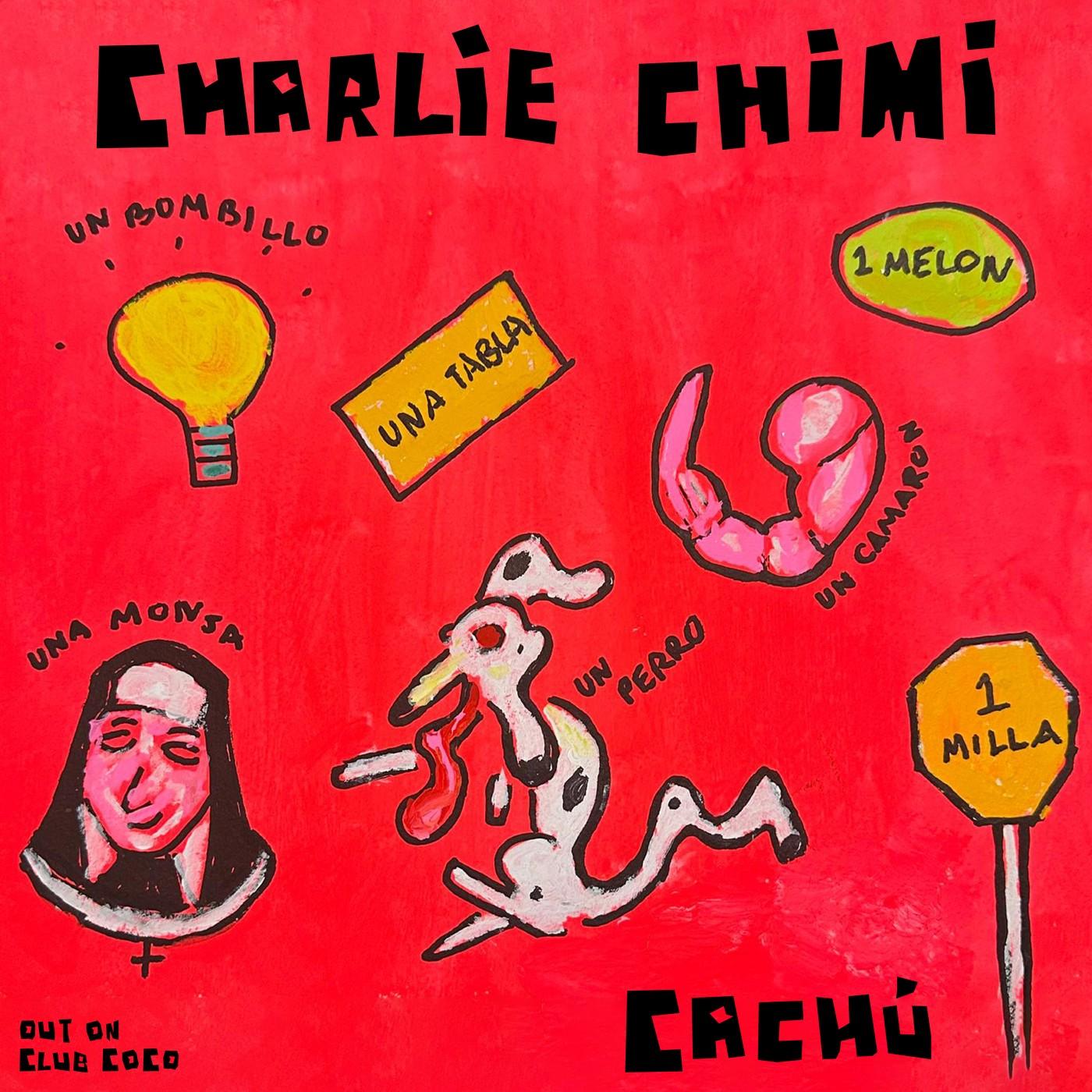 Disco Chimi (15 May) - Charlie Chimi
