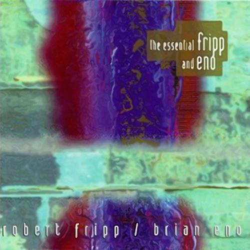  - Robert Fripp & Brian Eno
