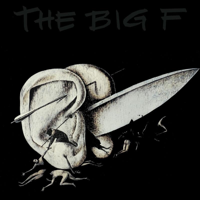 The Big F - The Big F