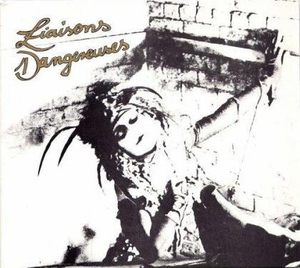Liaisons Dangereuses - Liaisons Dangereuses