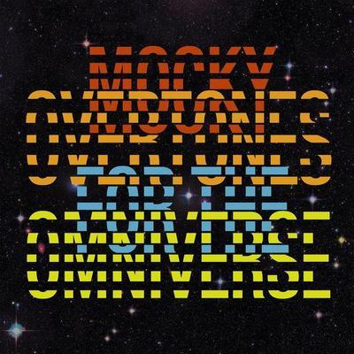 Overtones For The Omniverse - Mocky