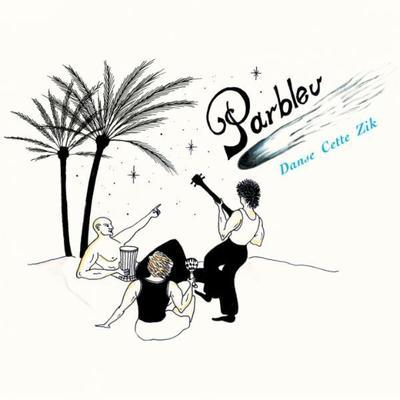 Danse Cette Zik - Parbleu