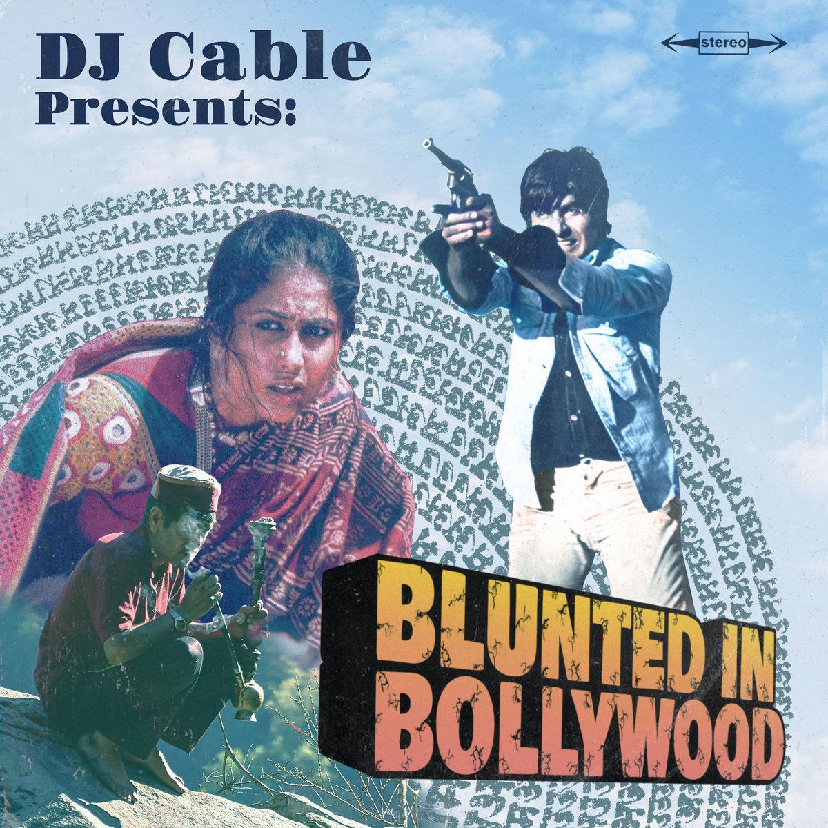 Blunted In Bollywood - DJ Cable