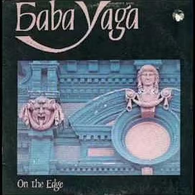 On The Edge - Baba Yaga