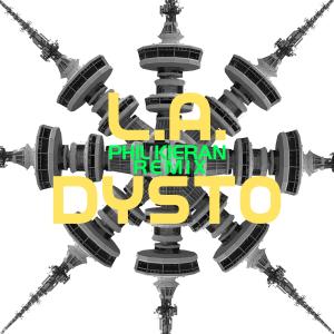 Covortex - Phil Kieran Remix - L.A. DYSTO