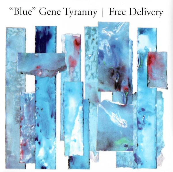 Free Delivery - "Blue" Gene Tyranny
