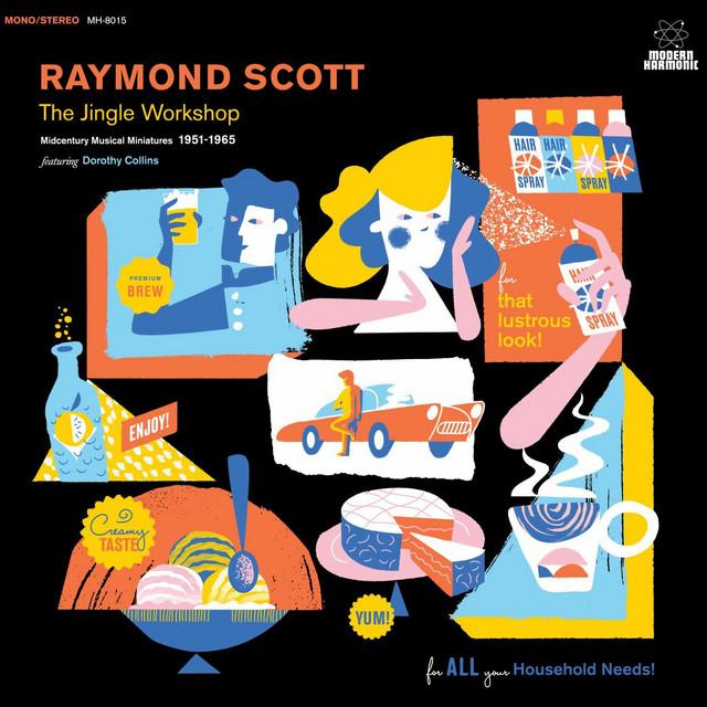 The Jingle Workshop: Midcentury Musical Miniatures 1951-1965 - Raymond Scott/Dorothy Collins
