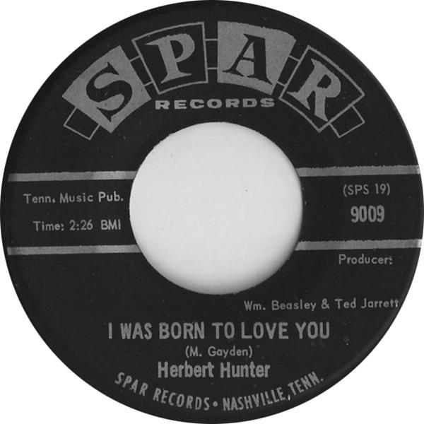 I Was Born To Love You  - Herbert Hunter