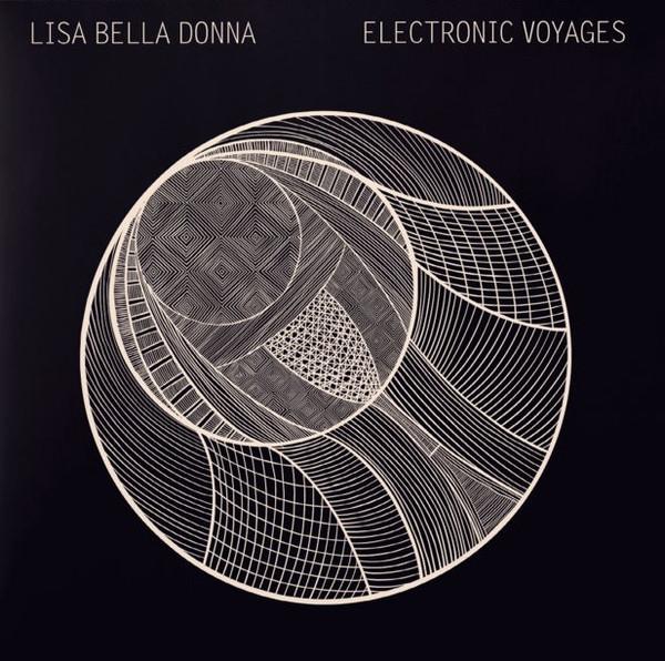 Electronic Voyages - Lisa Bella Donna