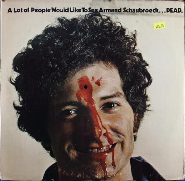 A Lot Of People Would Like To See Armand Schaubroeck ... Dead - Armand Schaubroeck Steals