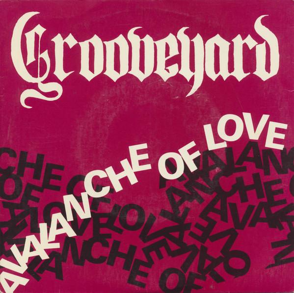 Avalanche Of Love - Grooveyard