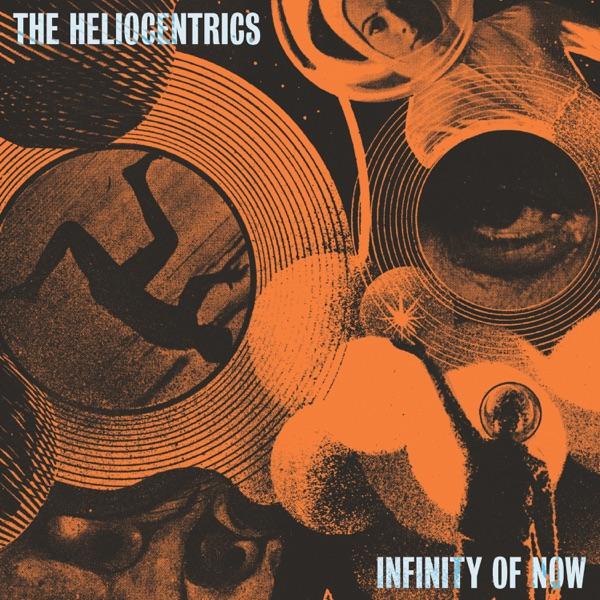 Infinity Of Now - The Heliocentrics